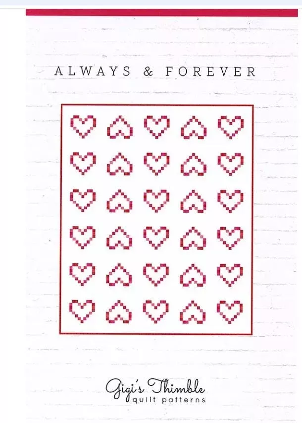 Always and Forever Quilt Pattern - Gigi's Thimble