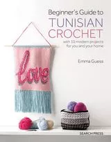 Beginner's Guide To Tunisian Crochet