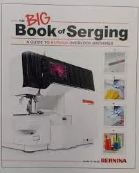 BERNINA BIG Book Of Serging