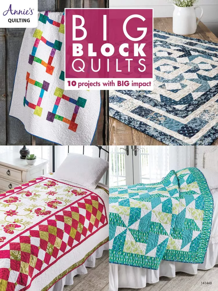 Big Block Quilts: 10 Projects with Big ImapctBook Annie's Quilting