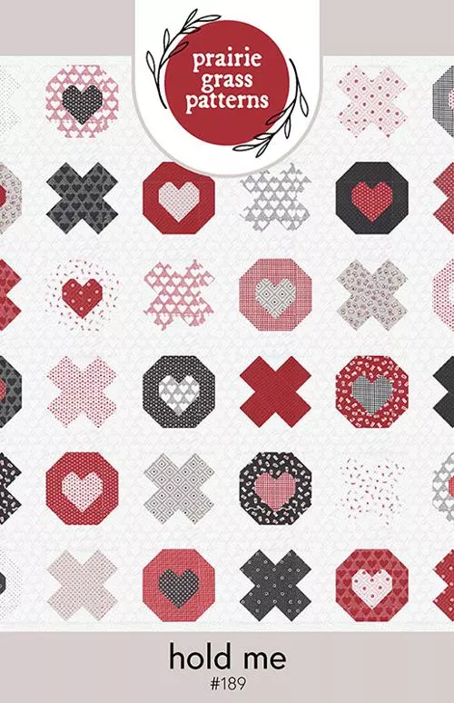 Hold Me Quilt Pattern by Prairie Grass Patterns