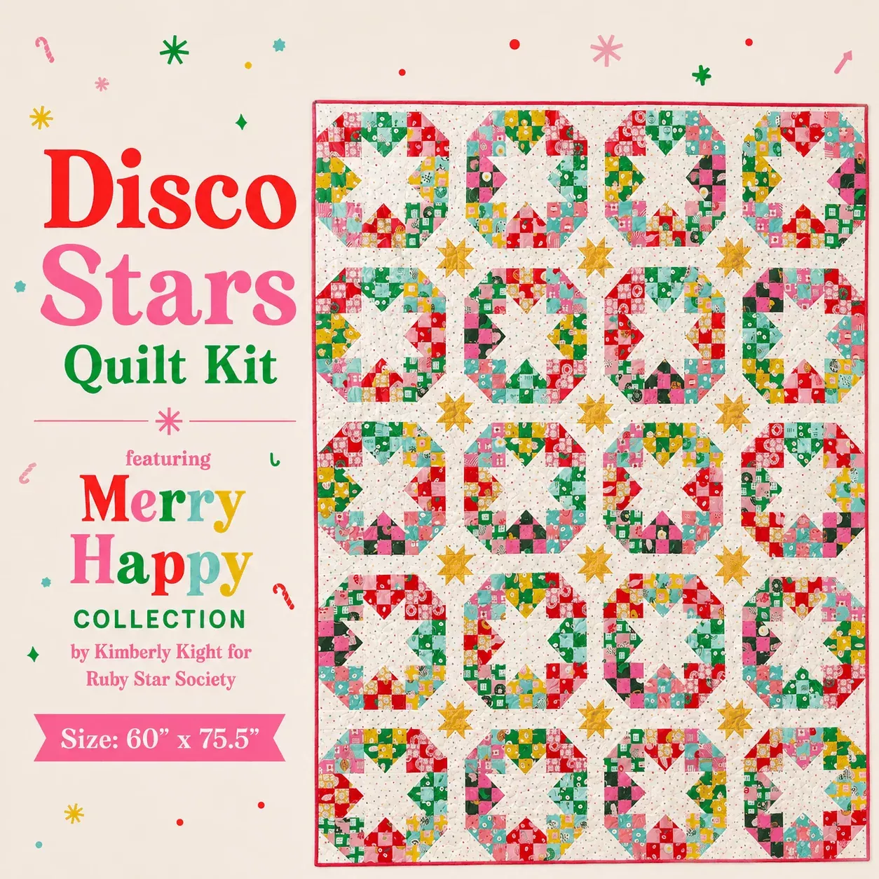 KIT: Disco Stars Quilt Kit featuring Merry Happy by Kimberly Kight for Ruby Star Society (60” x 75.5”)