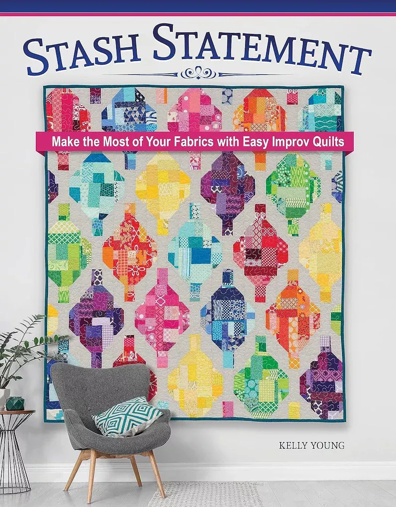Stash Statement Quilt Book