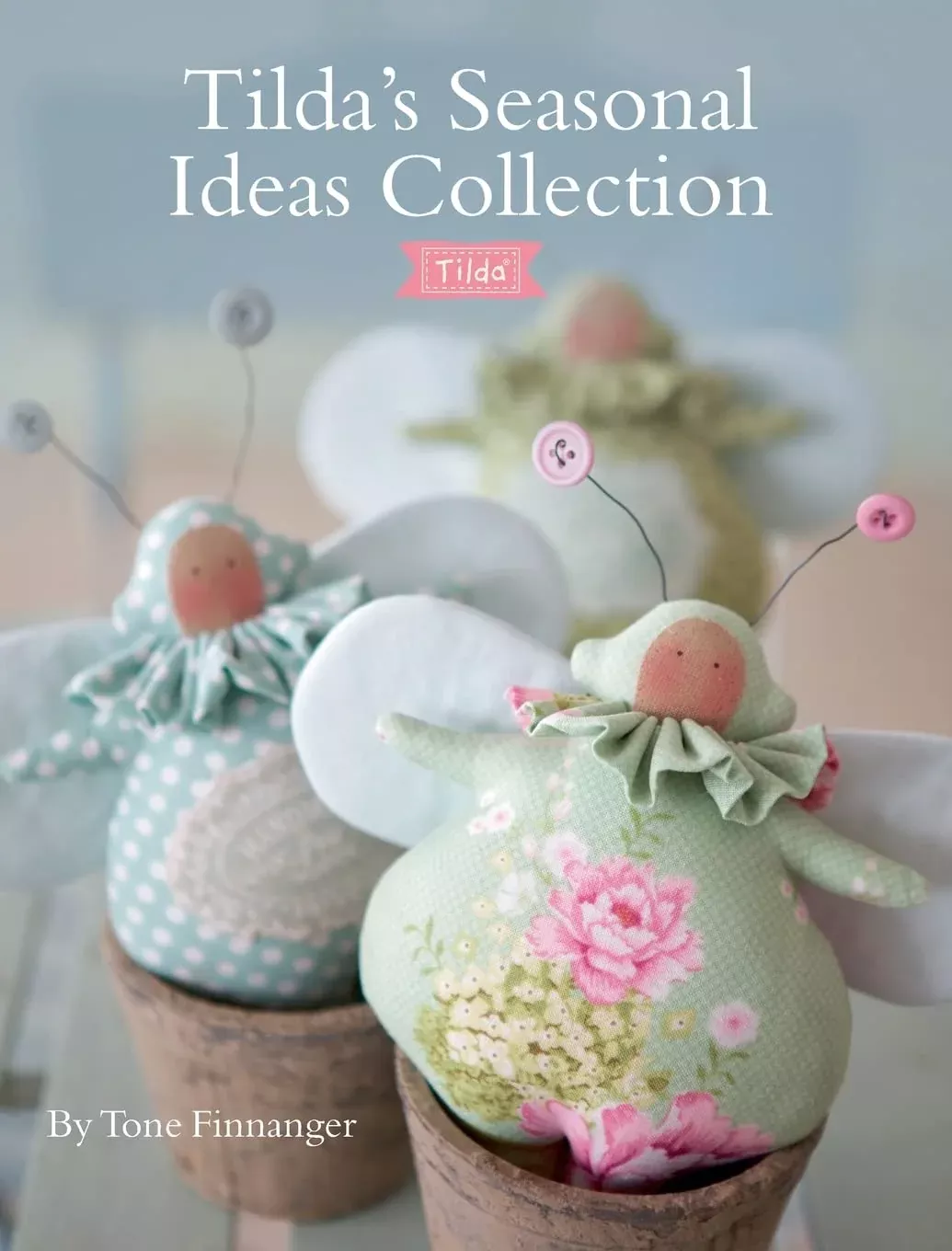 Tilda's Seasonal Ideas Collection Paperback Book